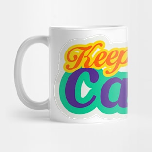 Keep Calm Self Motivation Quote Mug